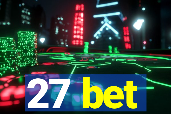 27 bet