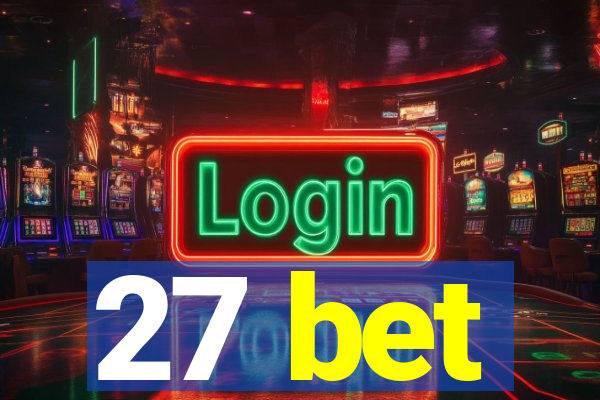 27 bet