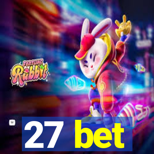 27 bet