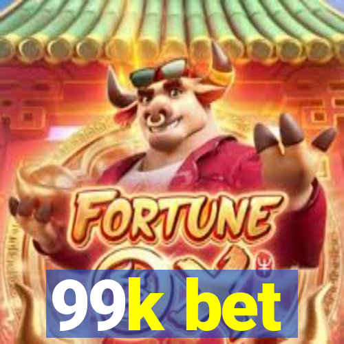 99k bet