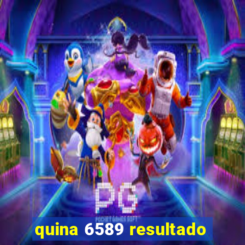 quina 6589 resultado