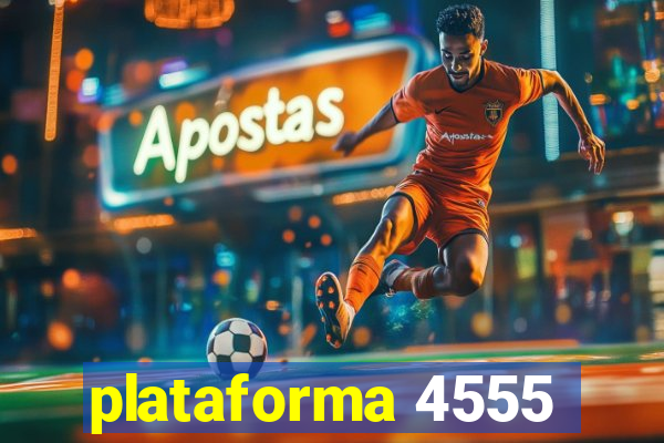 plataforma 4555