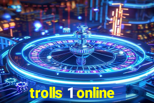 trolls 1 online