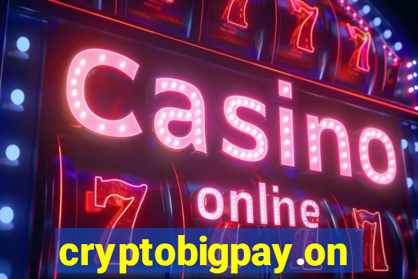 cryptobigpay.online