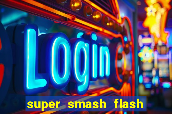 super smash flash 2 completo no jogos 360