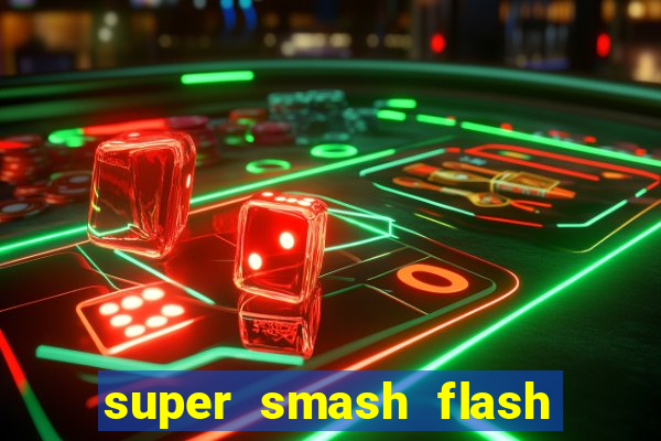 super smash flash 2 completo no jogos 360