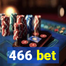 466 bet