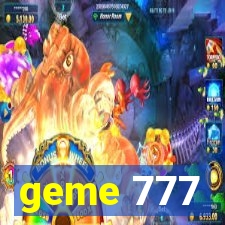 geme 777