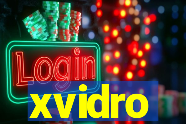 xvidro