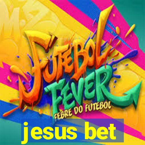 jesus bet