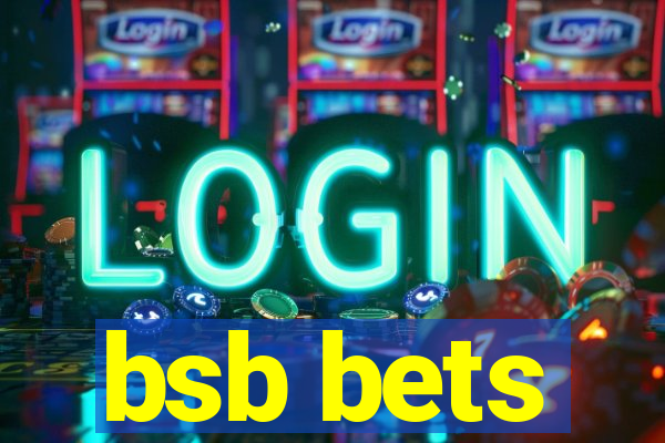 bsb bets