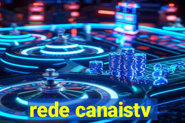 rede canaistv