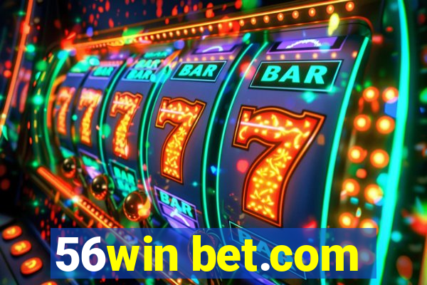 56win bet.com