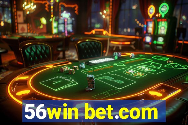 56win bet.com