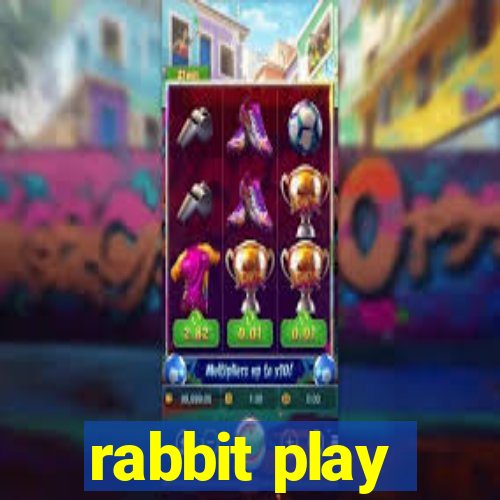 rabbit play