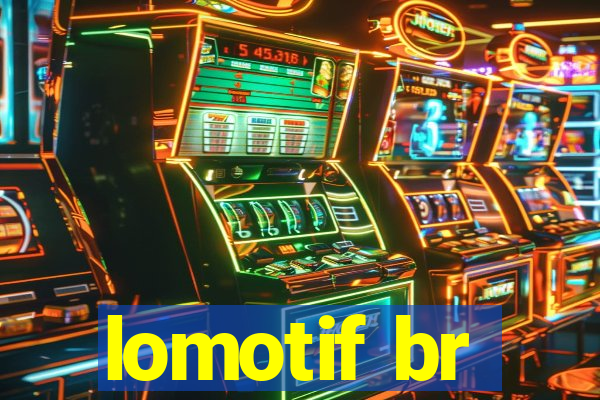 lomotif br