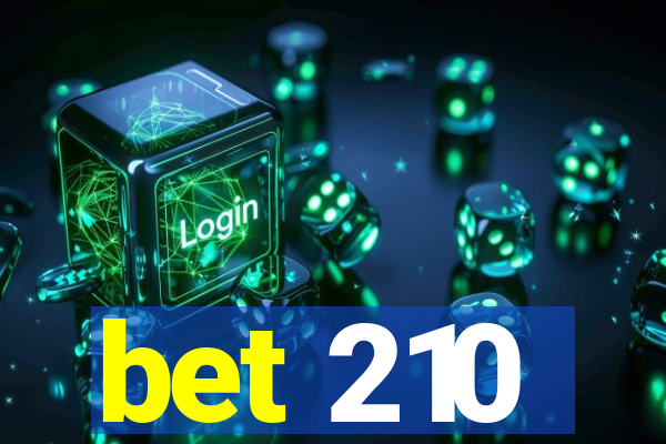 bet 210