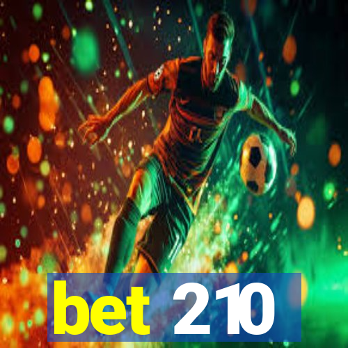 bet 210