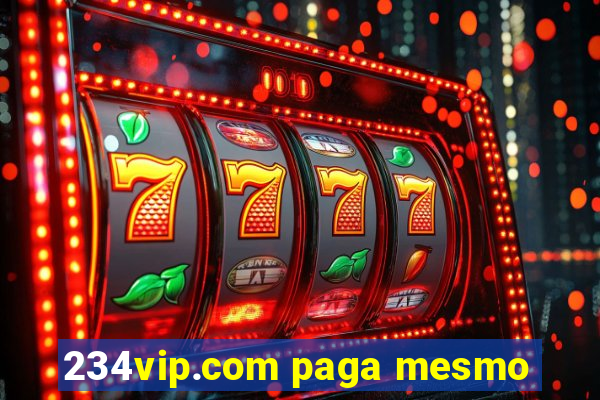 234vip.com paga mesmo