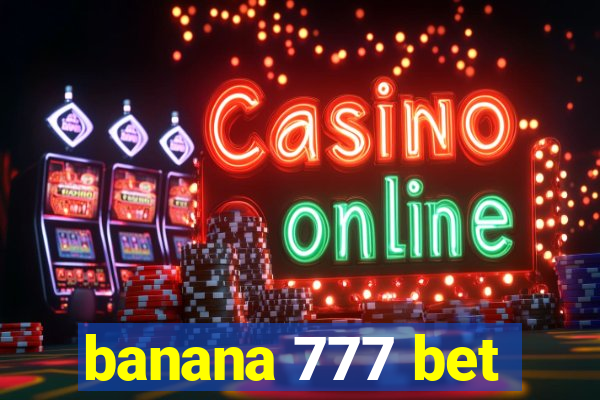 banana 777 bet