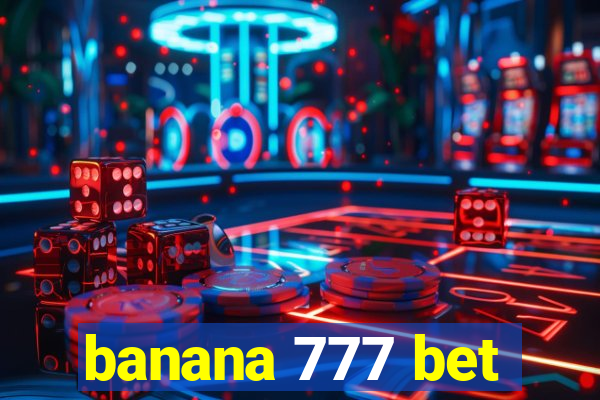 banana 777 bet