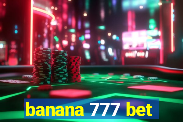 banana 777 bet