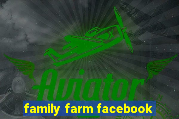 family farm facebook