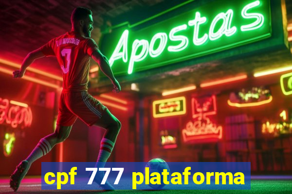 cpf 777 plataforma