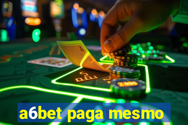 a6bet paga mesmo