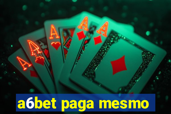 a6bet paga mesmo