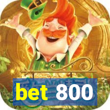 bet 800