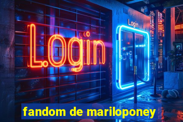 fandom de mariloponey