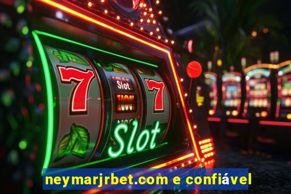 neymarjrbet.com e confiável