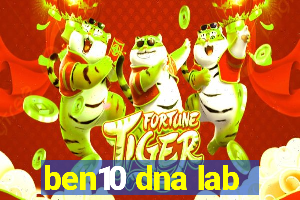 ben10 dna lab