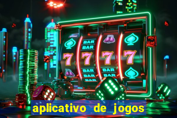 aplicativo de jogos que pagam de verdade