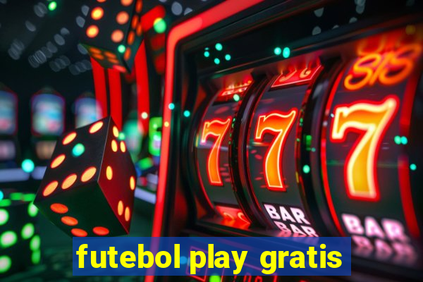 futebol play gratis