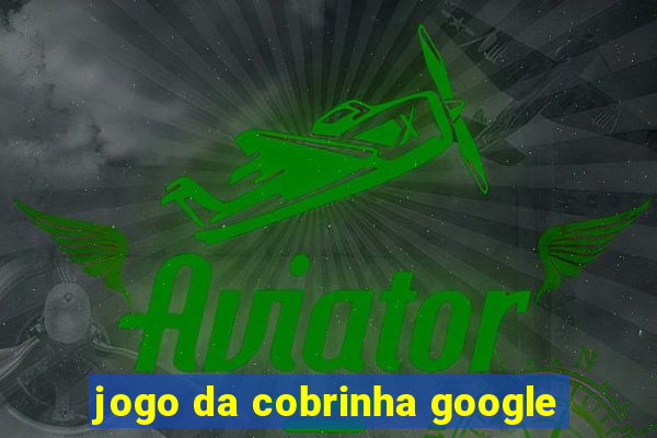 jogo da cobrinha google