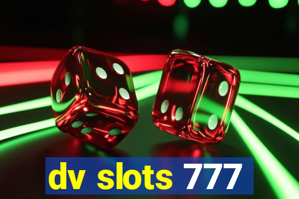 dv slots 777