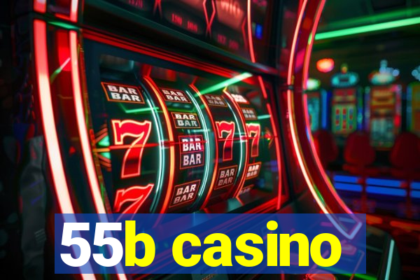 55b casino