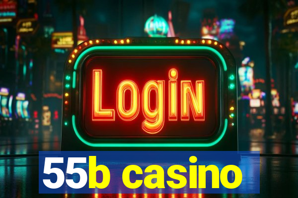 55b casino