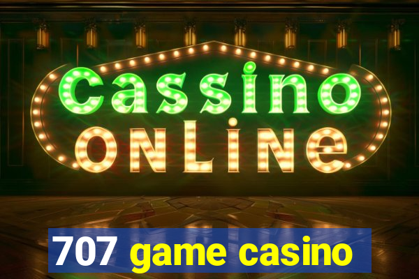 707 game casino