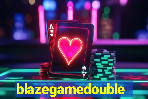 blazegamedouble