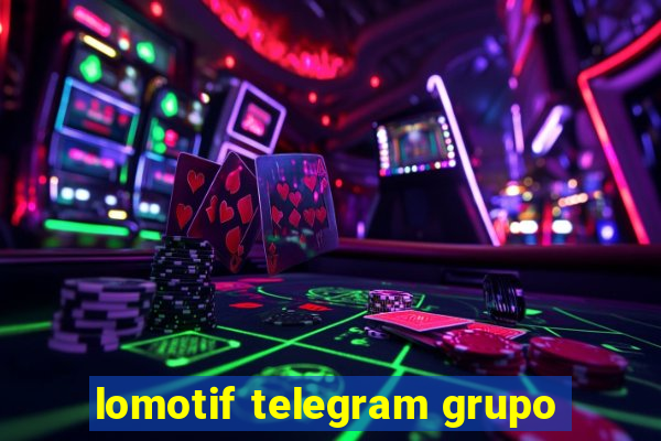 lomotif telegram grupo