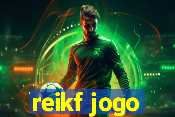 reikf jogo