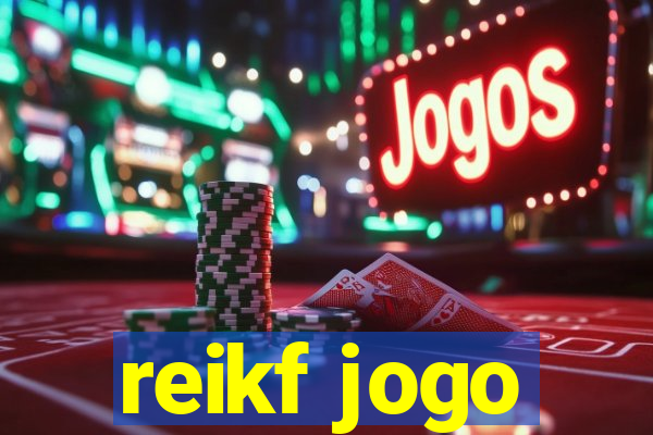 reikf jogo