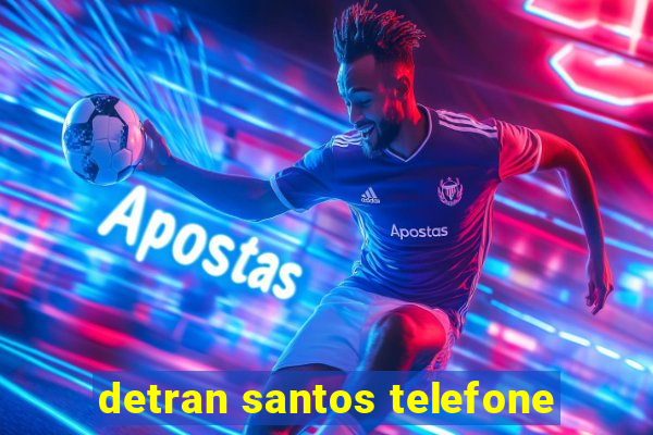 detran santos telefone