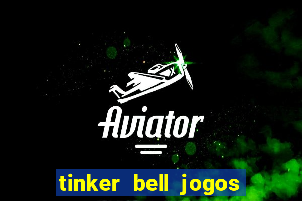 tinker bell jogos do refugio das fadas completo dublado