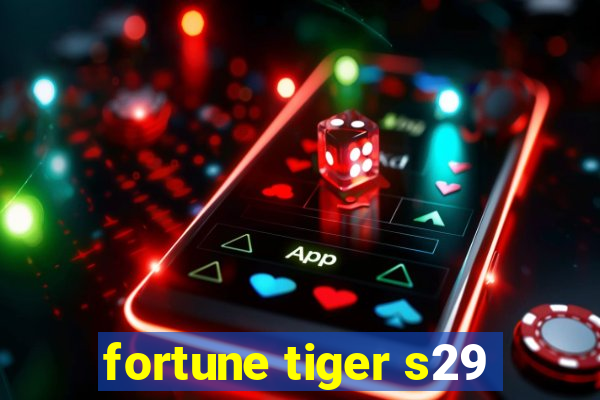 fortune tiger s29