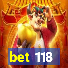 bet 118