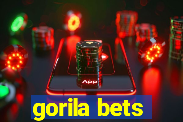 gorila bets